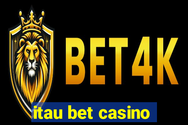 itau bet casino